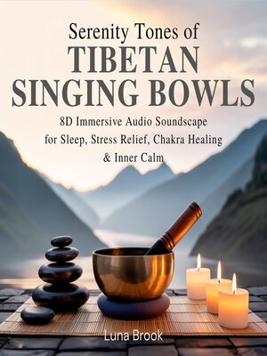 cover image of Serenity Tones of Tibetan Singing Bowls